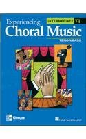 Experiencing Choral Music, Intermediate Tenor Bass Voices, Student Edition