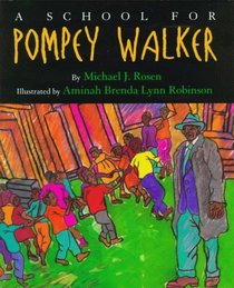 A School for Pompey Walker