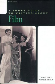 A Short Guide to Writing about Film (4th Edition)