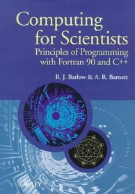 Computing for Scientists: Principles of Programming with Fortran 90 and C++