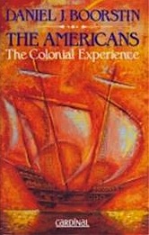 The Americans: The Colonial Experience v.1 (Vol 1)