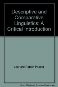 Descriptive and comparative linguistics;: A critical introduction, (Studies in general linguistics)