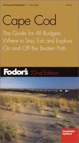 Fodor's Cape Cod, 22nd Edition : The Guide for All Budgets, Where to Stay, Eat, and Explore On and Off the Beaten Path (Fodor's Gold Guides)