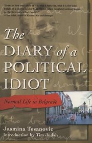 The Diary of a Political Idiot: Normal Life in Belgrade