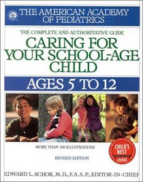 Caring for Your School Age Child: Ages 5-12 (Child Care)