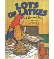 Lots of Latkes: A Hanukkah Story