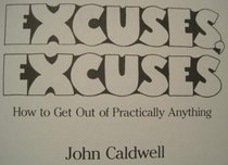 Excuses, excuses: How to get out of practically anything