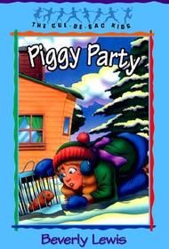 Piggy Party (Cul-de-Sac Kids, Bk 19)