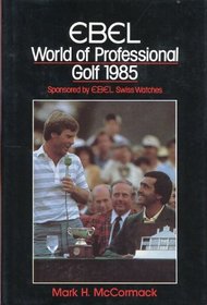 Ebel World of Professional Golf, 1985 (World of Professional Golf)