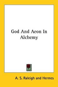 God And Aeon In Alchemy