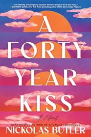 A Forty Year Kiss: A Novel