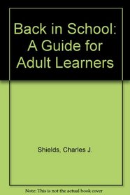 Back in School: A Guide for Adult Learners
