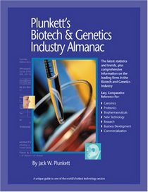 Plunkett's Biotech and Genetics Industry Almanac 2009: Biotech & Genetics Industry Market Research, Statistics, Trends & Leading Companies (Plunkett's Biotech & Genetics Industry Almanac)
