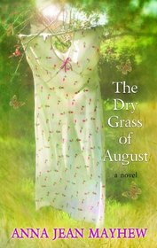 The Dry Grass of August (Large Print)