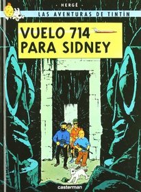 Vuelo 714 Para Sidney/ Flight 714 to Sidney (Tintin) (Spanish Edition)