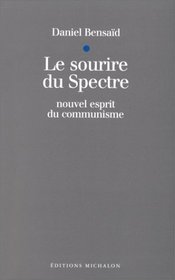 Le sourire du spectre: Nouvel esprit du communisme (French Edition)