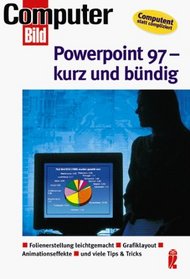 Powerpoint 97 kurz und bndig.