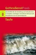 Gottesdienst-Praxis Serie B. Taufe.