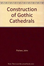 Construction of Gothic Cathedrals