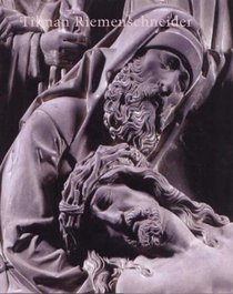 Tilman Riemenschneider, c. 1460-1531