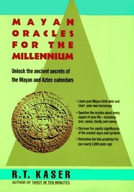 Mayan Oracles for the Millennium