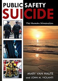Public Safety Suicide: The Human Dimension