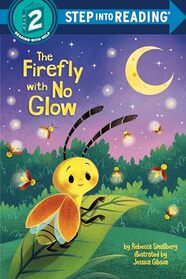 The Firefly with No Glow (Step into Reading)