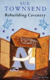 Rebuilding Coventry - a Tale of Two Cities