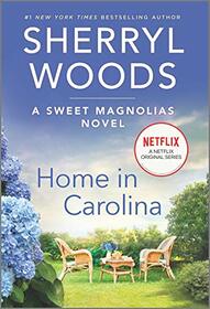 Home in Carolina (Sweet Magnolias, Bk 5)