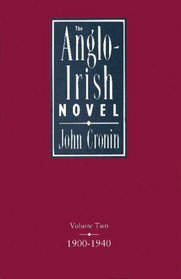 The Anglo-Irish Novel: 1900-40 Vol 2