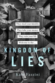 Kingdom of Lies: Unnerving Adventures in the World of Cybercrime