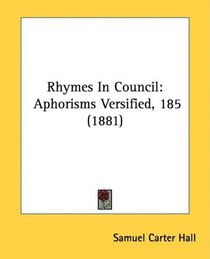 Rhymes In Council: Aphorisms Versified, 185 (1881)