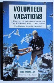 Volunteer Vacations: A Directory of Short Term Adventures That Will Benefit You--And Others (Volunteer Vacations)