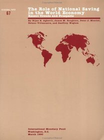 Role of National Saving in the World Economy: Recent Trends and Prospects (Occasional Paper (Intl Monetary Fund)) (No. 67)
