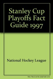 Stanley Cup Playoffs Fact Guide 1997