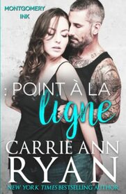 Point  la ligne (Montgomery Ink: Colorado Springs) (French Edition)