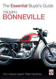 Triumph Bonneville: The Essential Buyer's Guide