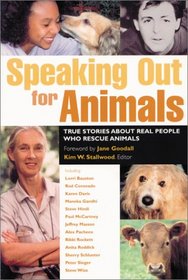 Speaking Out for Animals: True Stories About People Who Rescue Animals