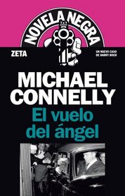 Vuelo del angel, El (Novela Negra) (Spanish Edition)