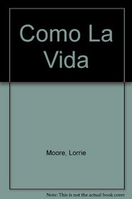 Como La Vida (Spanish Edition)
