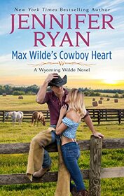 Max Wilde's Cowboy Heart (Wyoming Wilde, Bk 3)