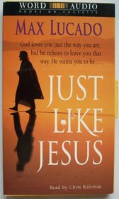 Just Like Jesus - Unabridged