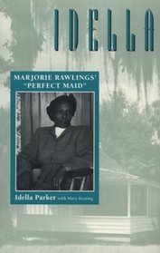 Idella: Marjorie Rawlings' 'Perfect Maid'
