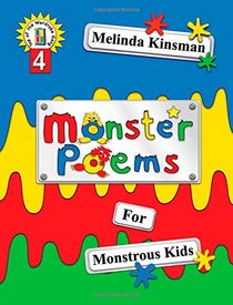 Monster Poems for Monstrous Kids: Illustrated Children's Book of Poems, About Monsters Who Live Under the Bed and in Lots of Other Places Too! ... 3-8) (Top of the Wardrobe Gang) (Volume 4)