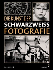 Die Kunst der Schwarzwei- Fotografie.