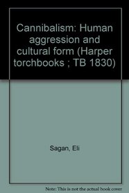Cannibalism: Human aggression and cultural form (Harper torchbooks ; TB 1830)