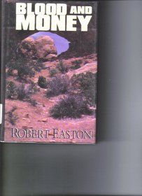 Blood and Money: The Saga of California : A Western Story (Five Star Western Series)