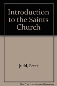 Introduction to the Saints Church