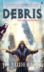 Debris (Veiled Worlds, Bk 1)