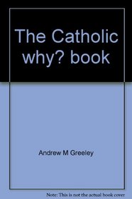 The Catholic why? book